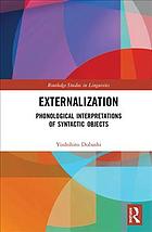Externalization Phonological Interpretations Of Syntactic Objects Dobashi