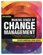 Making Sense Of Change Management A Complete Guide To The Models Tools And Techniques Of Organizational Change 4th Edition Cameron