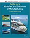 Degarmos Materials And Processes In Manufacturing 13th 13th Paperback J T Black