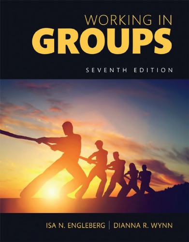 Working In Groups Communication Principles And Strategies 7th Edition Isa N Engleberg