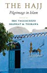 The Hajj Pilgrimage In Islam Hardcover Eric Tagliacozzo Shawkat Toorawa