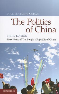 The Politics Of China Sixty Years Of The Peoples Republic Of China Paperback Roderick Macfarquhar