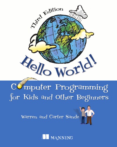 Hello World Computer Programming For Kids Third Edition 3rd Edition Warren Sande
