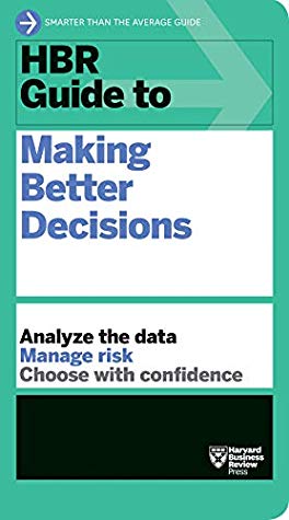 Hbr Guide To Making Better Decisions Paperback Harvard Business Review