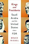 Kings And Presidents Inside The Special Relationship Between Saudi Arabia And America Since Fdr Hardcover Bruce Riedel
