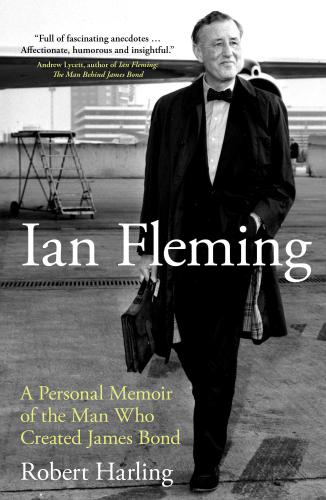 Ian Fleming A Personal Memoir Robert Harling
