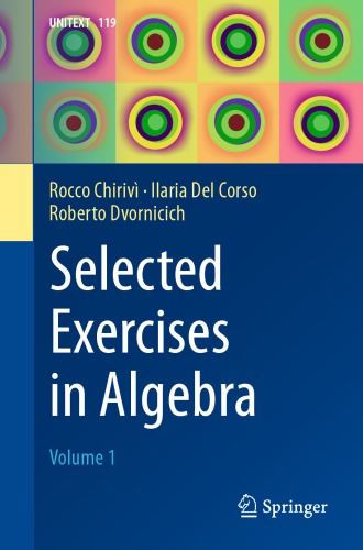 Selected Exercises In Algebra Volume 1 1st Edition Rocco Chiriv