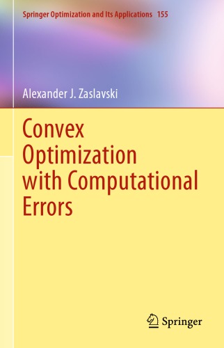 Convex Optimization With Computational Errors 1st Edition Zaslavski