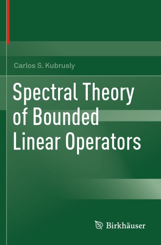 Spectral Theory Of Bounded Linear Operators 1st Edition Kubrusly
