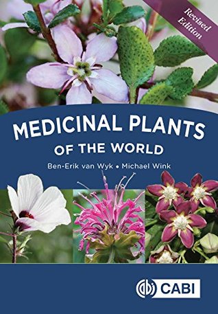Medicinal Plants Of The World Hardcover Benerik Van Wyk Michael Wink