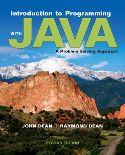 Introduction To Programming With Java A Problem Solving Approach 2nd Edition John Dean