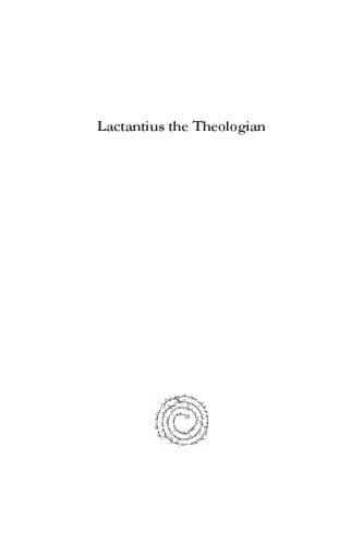 Lactantius The Theologian Lactantius And The Doctrine Of Providence Anthony P Coleman