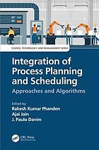 Integration Of Process Planning And Scheduling Approaches And Algorithms Rakesh Kumar Phanden