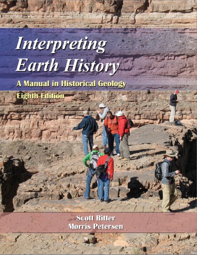 Interpreting Earth History A Manual In Historical Geology 8th Eighth Edition Scott Ritter Morris Petersen