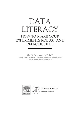 Data Literacy How To Make Your Experiments Robust And Reproducible Neil R Smalheiser