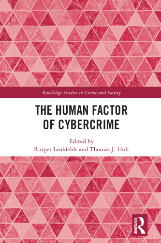 The Human Factor Of Cybercrime Rutger Leukfeldt Thomas J Holt
