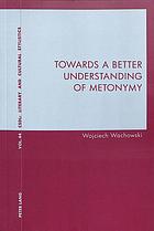 Towards A Better Understanding Of Metonymy New Edition Bernhardt