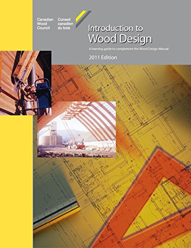 Introduction To Wood Design A Learning Guide To Complement The Wood Design Manual 2011th Edition Canadian Wood Council