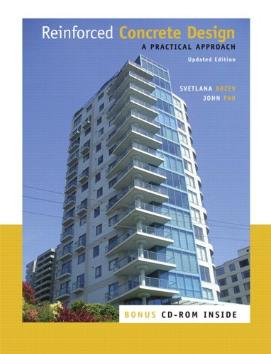 Reinforced Concrete Design A Practical Approach Instructors Solution Manual 1st Edition Svetlana Brzev
