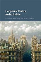 Corporate Duties To The Public Barnali Choudhury Martin Petrin