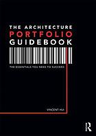 The Architecture Portfolio Guidebook The Essentials You Need To Succeed Vincent Hui
