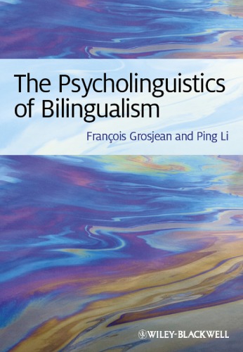 The Psycholinguistics Of Bilingualism Franois Grosjean Ping Li