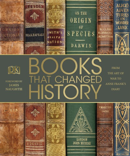 Books That Changed History From The Art Of War To Anne Franks Diary 1st Edition Michael Collins Alexandra Black Thomas Cussans John Farndon Philip Parker