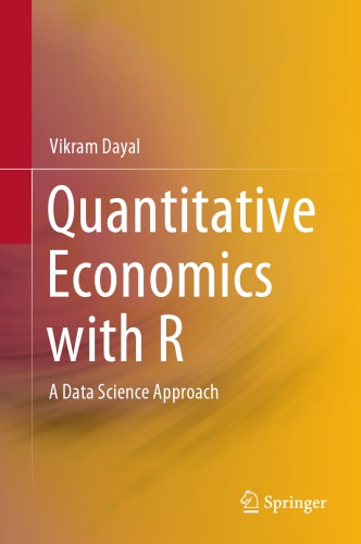 Quantitative Economics With R A Data Science Approach 1st Edition Vikram Dayal
