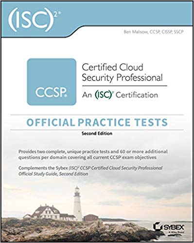 Isc Ccsp Certified Cloud Security Professional Official Practice Tests 2nd Edition Ben Malisow