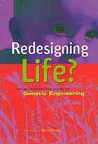 Redesigning Life The Worldwide Challenge To Genetic Engineering Tokar