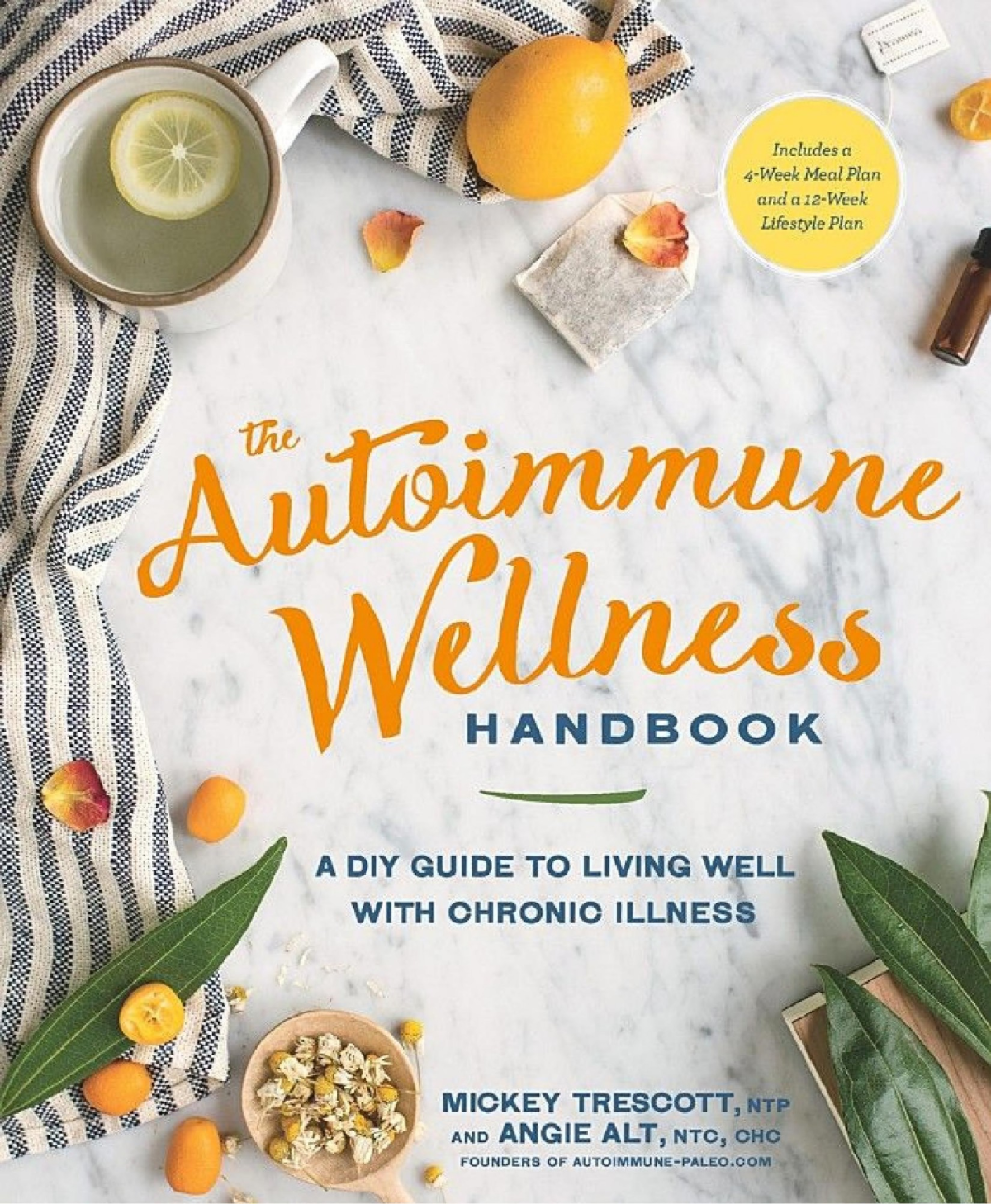 The Autoimmune Wellness Handbook A Diy Guide To Living Well With Chronic Illness 1st Edition Mickey Trescott