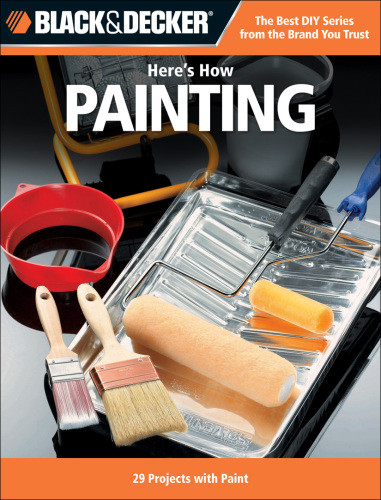 Painting 29 Projects With Paint Editors Of Cpi