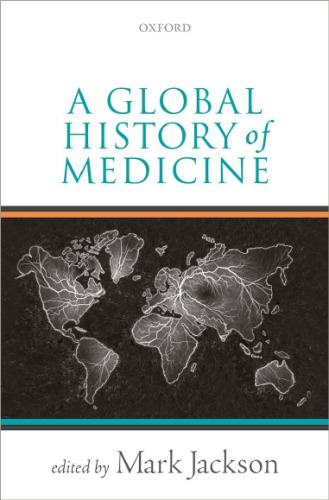 A Global History Of Medicine Mark Jackson