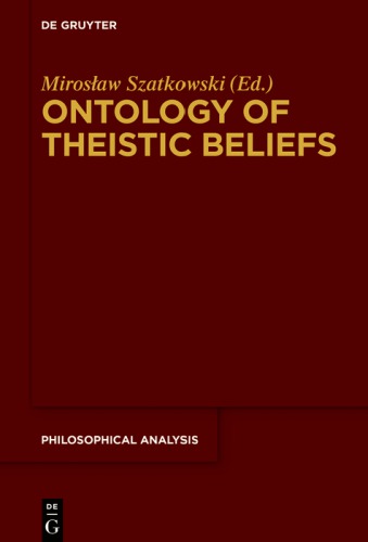 Ontology Of Theistic Beliefs Szatkowski Miroslaw
