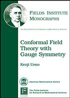 Conformal Field Theory With Gauge Symmetry Ueno Kenji