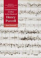 Compositional Artifice In The Music Of Henry Purcell Howard Alan