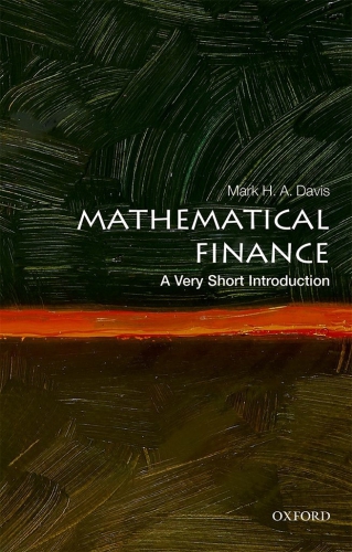 Mathematical Finance A Very Short Introduction 1st Mark H A Davis