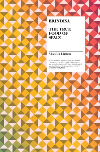 Brindisa The True Food Of Spain Monika Linton