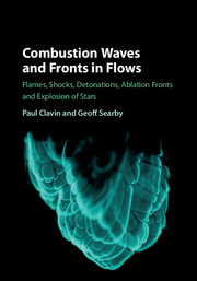 Combustion Waves And Fronts In Flows Flames Shocks Detonations Ablation Fronts And Explosion Of Stars Paul Clavin