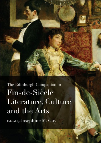 The Edinburgh Companion To Fin De Sicle Literature Culture And The Arts Guy