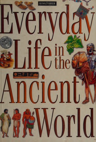 Everyday Life In The Ancient World Ferris Julie Maddison Kevin W
