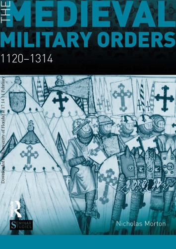 The Medieval Military Orders 11201314 2013 Nicholas Morton