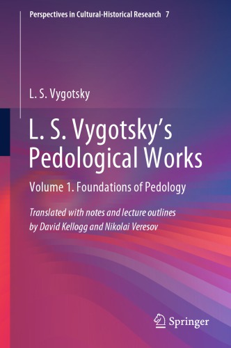 L S Vygotskys Pedological Works Volume 1 Foundations Of Pedology 1st Edition N Veresov