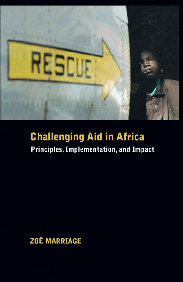 Challenging Aid In Africa Principles Implementation And Impact 1st Ed Na Na