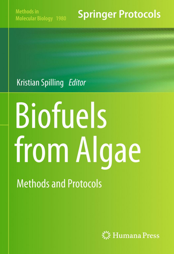 Biofuels From Algae Methods And Protocols 1st Ed 2020 Kristian Spilling