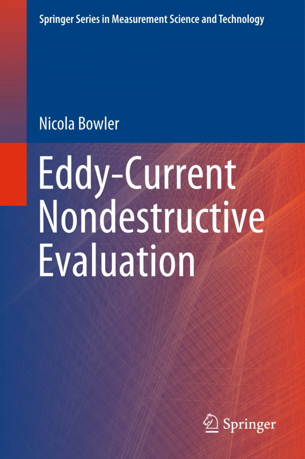 Eddycurrent Nondestructive Evaluation 1st Ed 2019 Nicola Bowler
