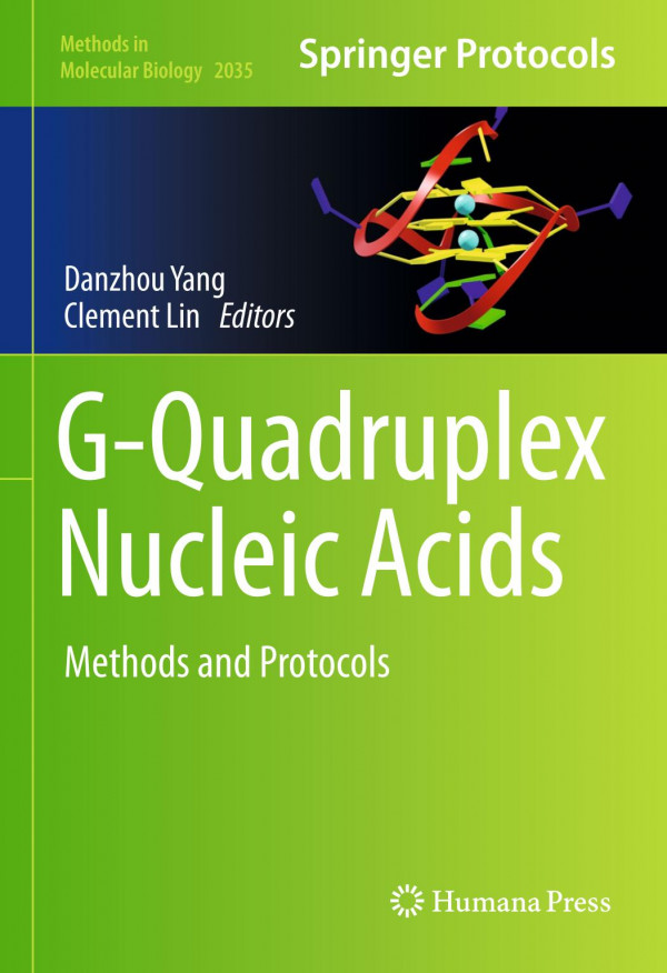 Gquadruplex Nucleic Acids Methods And Protocols 1st Ed 2019 Danzhou Yang