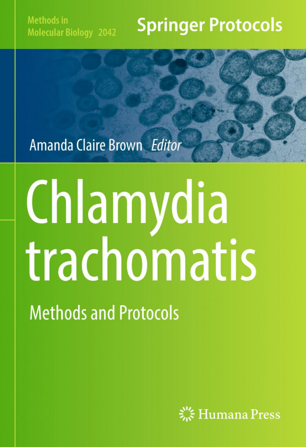 Chlamydia Trachomatis Methods And Protocols 1st Ed 2019 Amanda Claire Brown