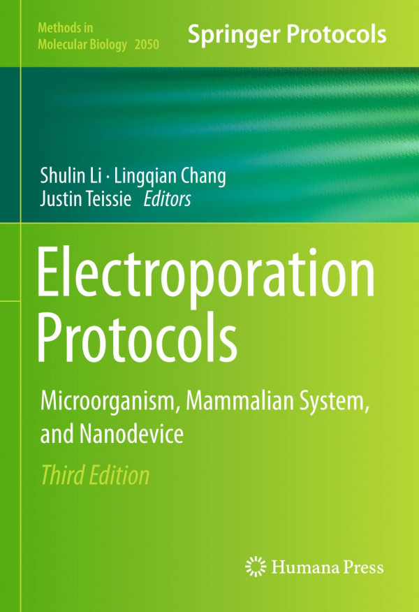 Electroporation Protocols Microorganism Mammalian System And Nanodevice 3rd Ed 2020 Shulin Li
