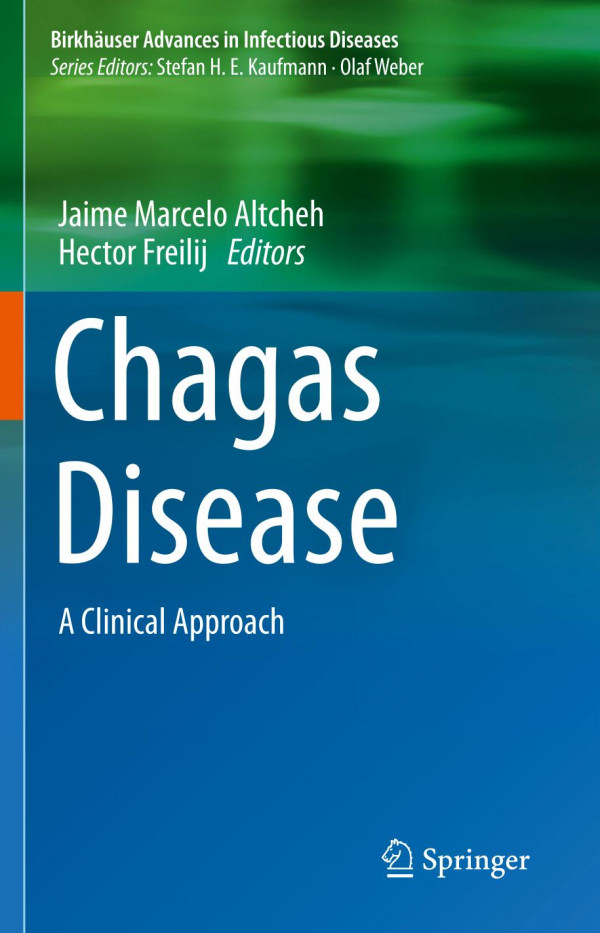 Chagas Disease A Clinical Approach 1st Ed 2019 Jaime Marcelo Altcheh